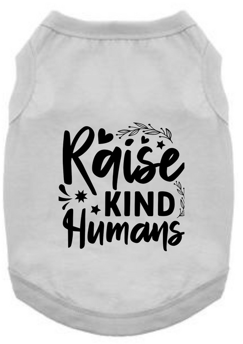 Funny Graphic Dog T- Shirt: Kind Humans