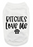 Funny Graphic Dog T- Shirt: Bitches Love Me