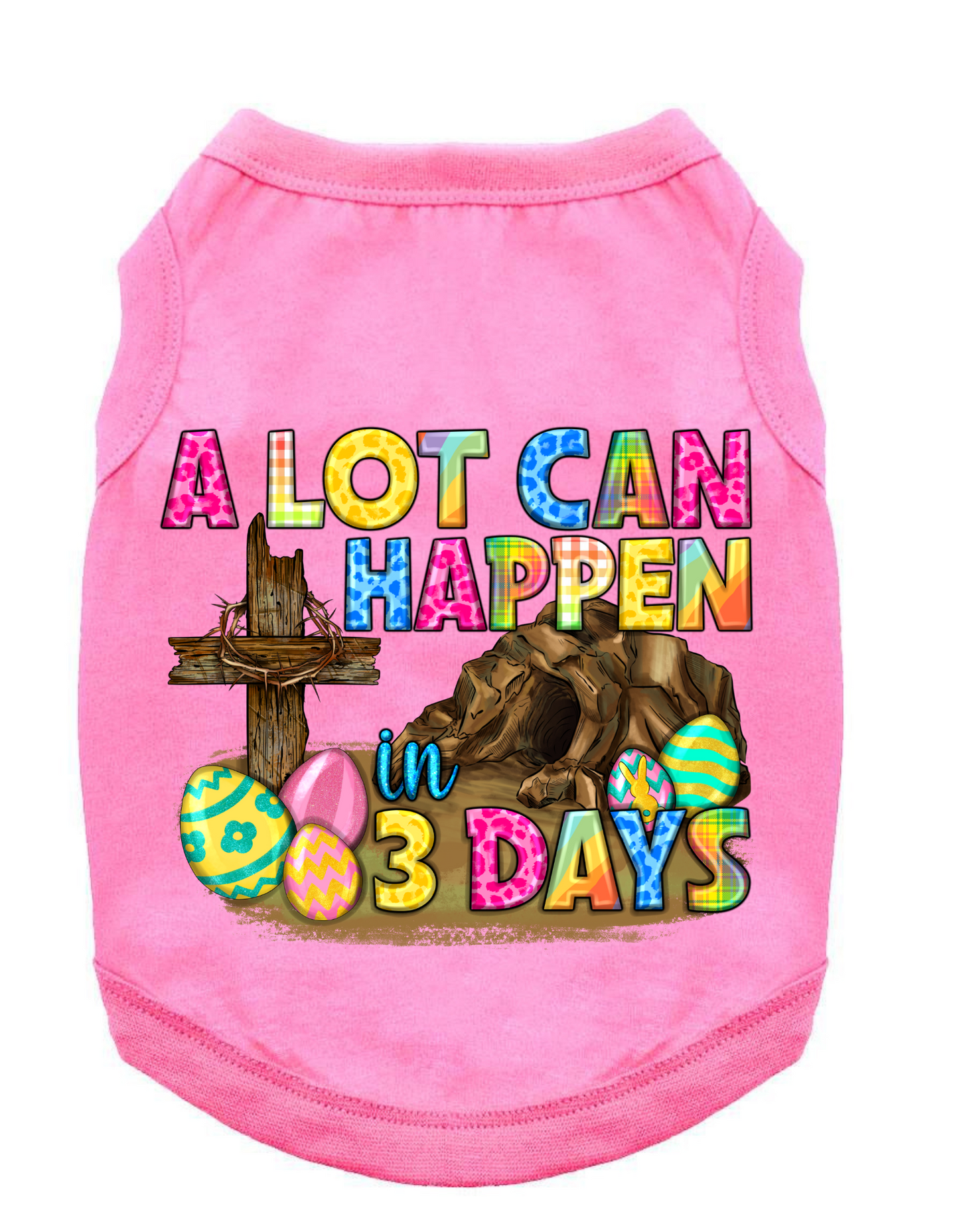 Easter Tee Shirts: Alot Can Happen In 3 Days