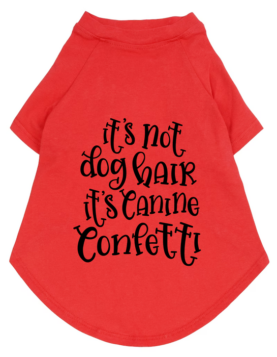 Funny Graphic Dog T- Shirt: Confetti
