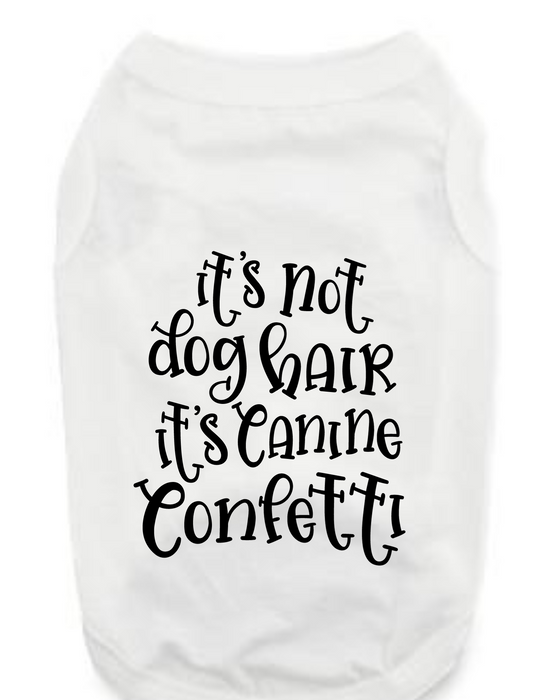 Funny Graphic Dog T- Shirt: Confetti