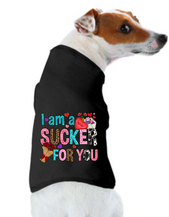 Valentine's Day Funny Shirt: I am a Sucker For You