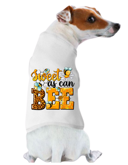 Funny Graphic Dog T- Shirt: Sweet As Can Bee