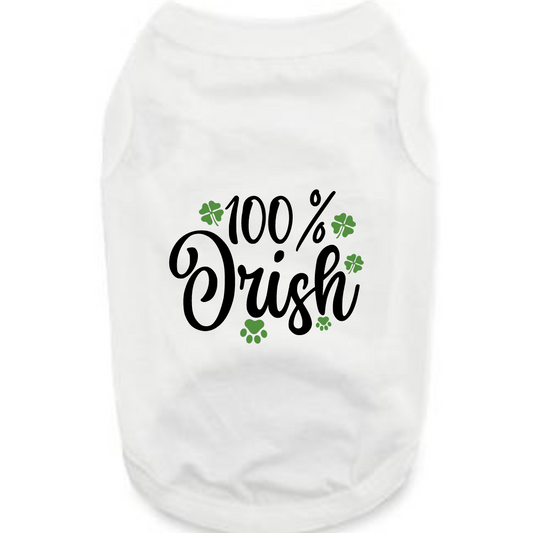 St. Patrick's Day Tee Shirt: 100% Irish