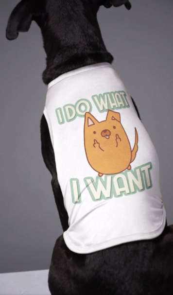 Funny Graphic Dog T-Shirt - I Do What I Want
