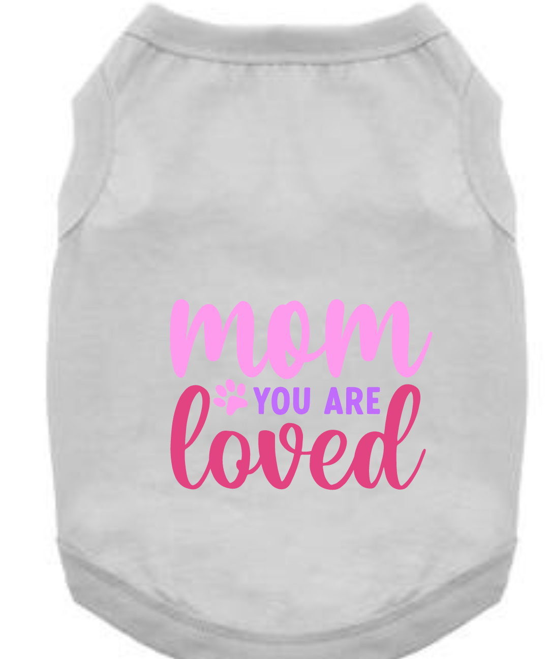 Mother Day's T-Shirts: Mom You Are The Loved