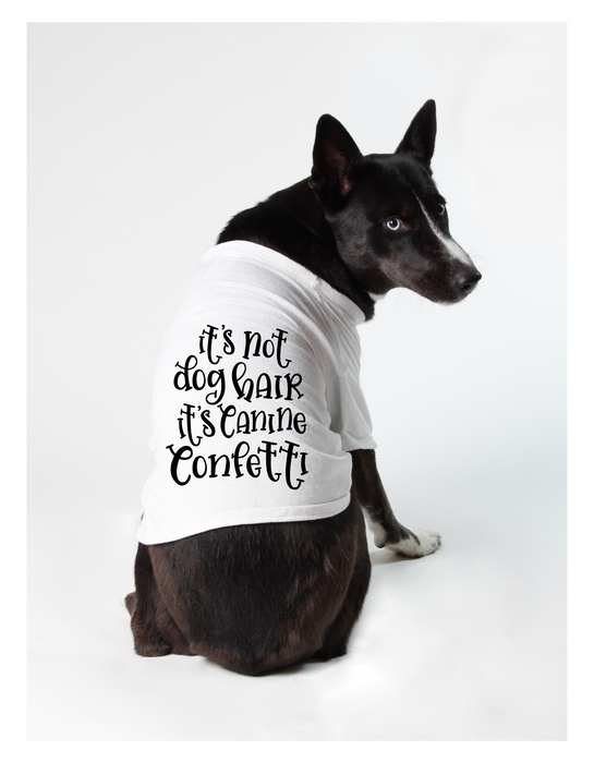 Funny Graphic Dog T-Shirt - It's Not Dog Hair