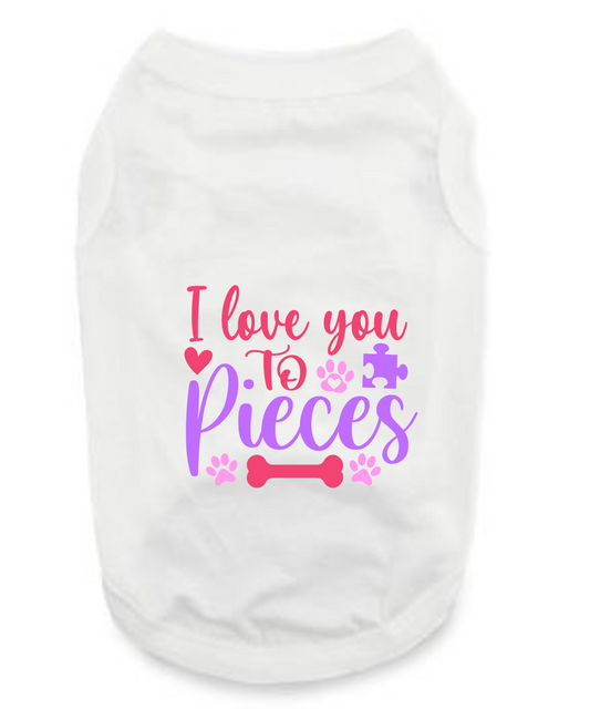 Mother Day's T-Shirts: Love You To Pieces