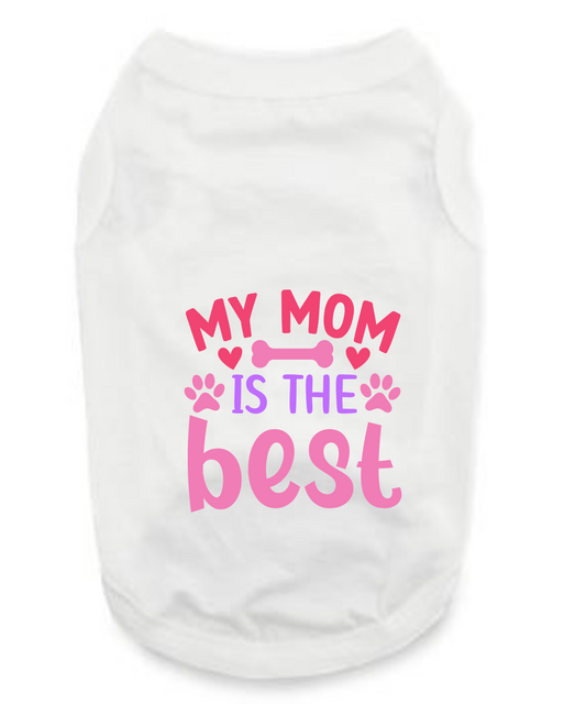 Mother Day's T-Shirts: Mom Is The Best